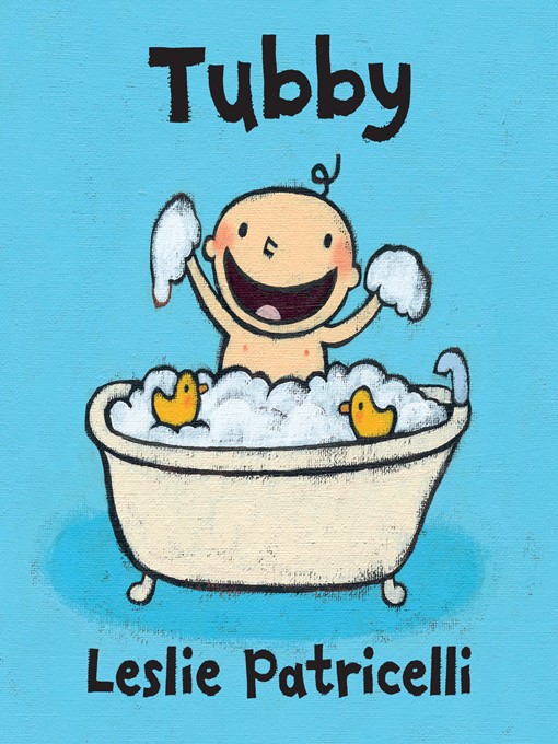 Title details for Tubby by Leslie Patricelli - Available